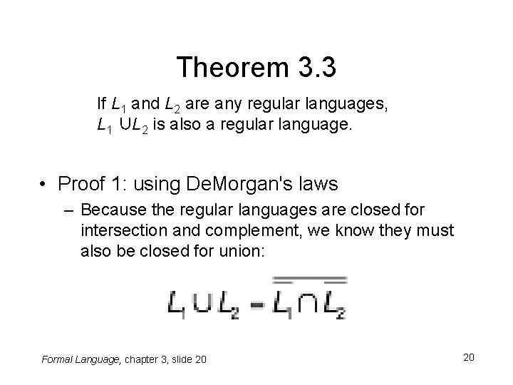 Theorem 3. 3 If L 1 and L 2 are any regular languages, L Theorem 3. 3 If L 1 and L 2 are any regular languages, L