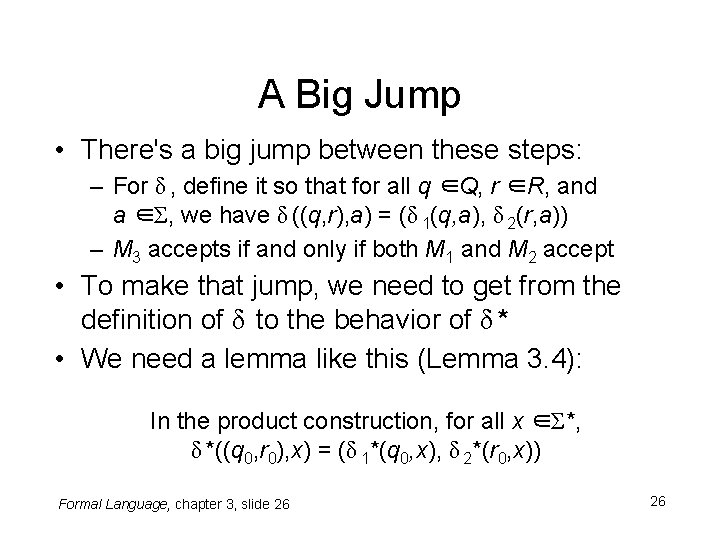 A Big Jump • There's a big jump between these steps: – For δ A Big Jump • There's a big jump between these steps: – For δ