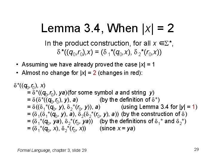 Lemma 3. 4, When |x| = 2 In the product construction, for all x Lemma 3. 4, When |x| = 2 In the product construction, for all x