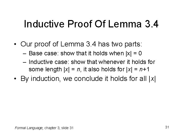 Inductive Proof Of Lemma 3. 4 • Our proof of Lemma 3. 4 has Inductive Proof Of Lemma 3. 4 • Our proof of Lemma 3. 4 has