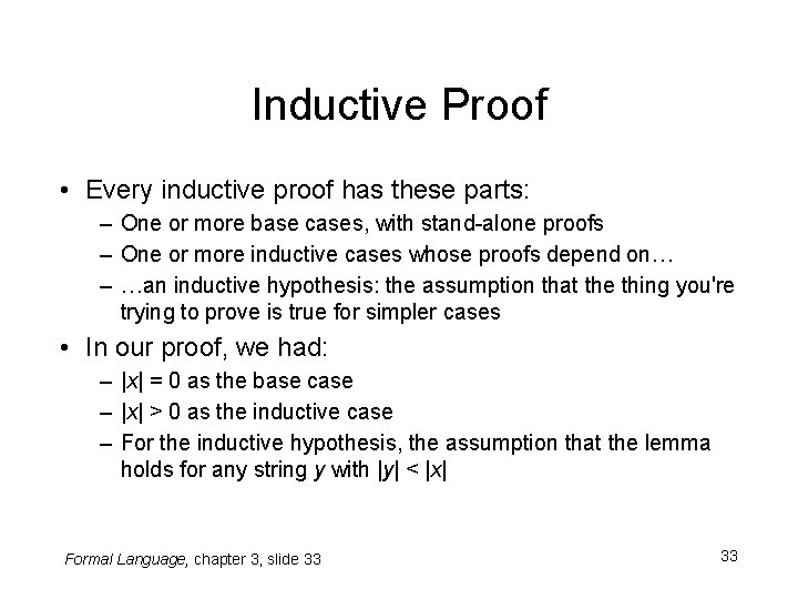 Inductive Proof • Every inductive proof has these parts: – One or more base Inductive Proof • Every inductive proof has these parts: – One or more base