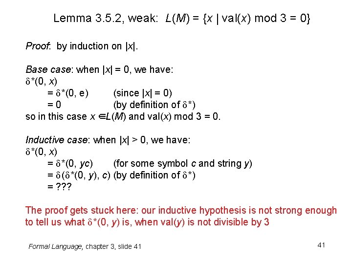 Lemma 3. 5. 2, weak: L(M) = {x | val(x) mod 3 = 0} Lemma 3. 5. 2, weak: L(M) = {x | val(x) mod 3 = 0}