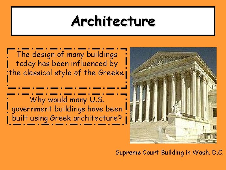 Architecture The design of many buildings today has been influenced by the classical style