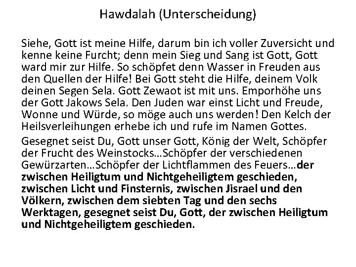 Hawdalah (Unterscheidung) Siehe, Gott ist meine Hilfe, darum bin ich voller Zuversicht und kenne