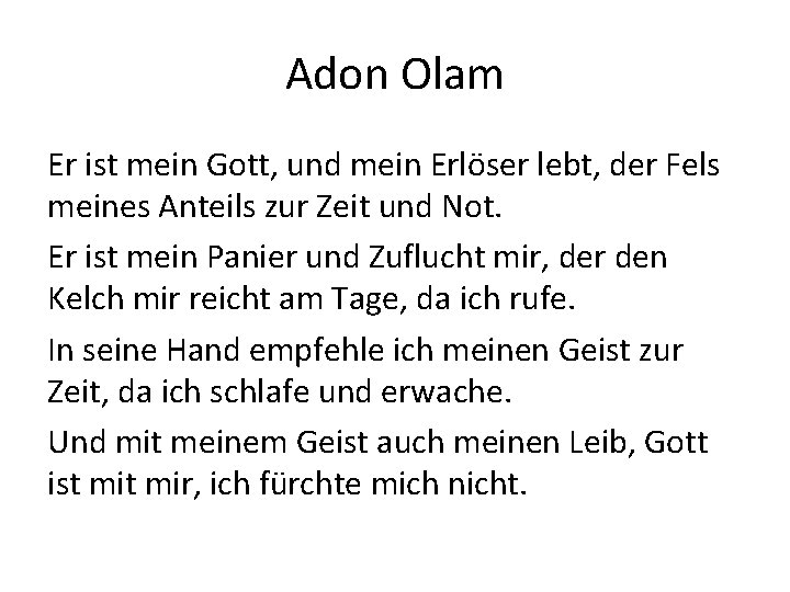 Adon Olam Er ist mein Gott, und mein Erlöser lebt, der Fels meines Anteils