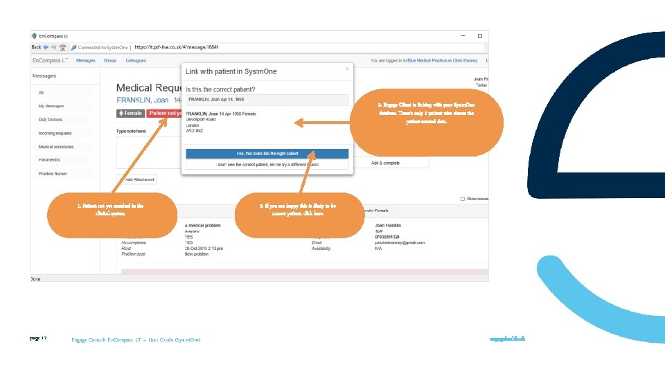 2. Engage Client is linking with your Systm. One database. There’s only 1 patient