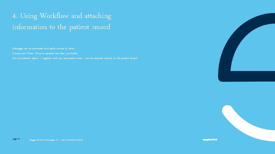 4. Using Workflow and attaching information to the patient record Messages can be annotated