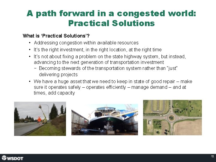 A path forward in a congested world: Practical Solutions What is ‘Practical Solutions’? •