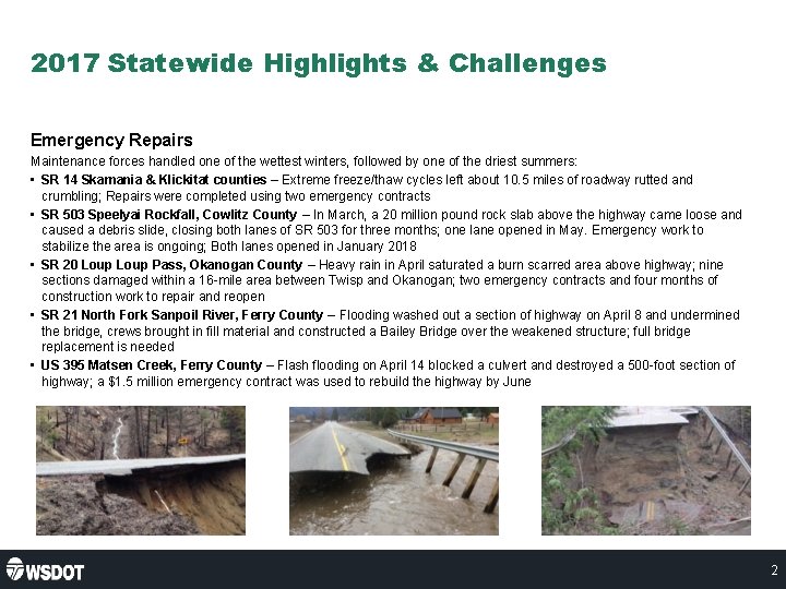 2017 Statewide Highlights & Challenges Emergency Repairs Maintenance forces handled one of the wettest