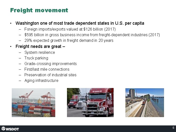 Freight movement • Washington one of most trade dependent states in U. S. per