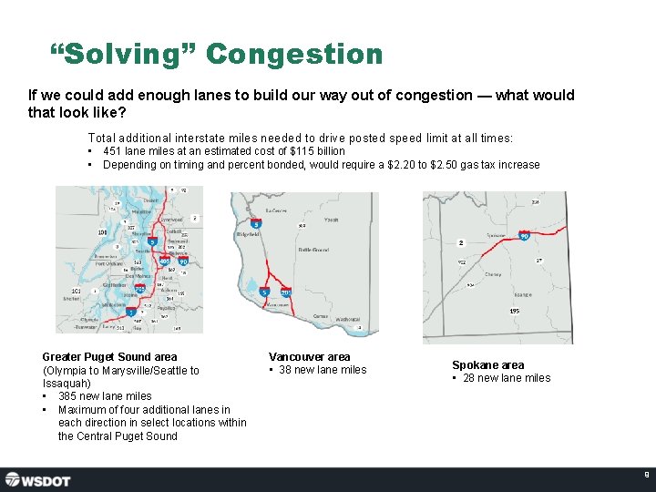 “Solving” Congestion If we could add enough lanes to build our way out of