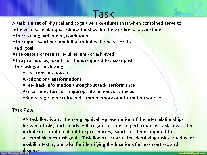 Task A task is a set of physical and cognitive procedures that when combined