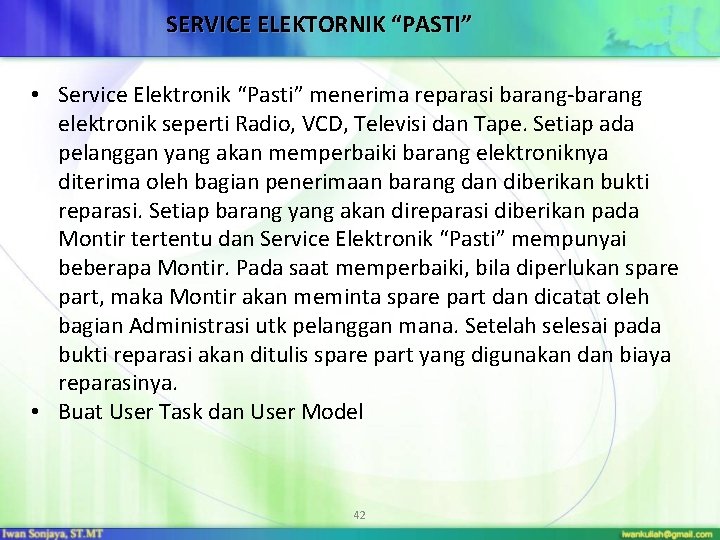 SERVICE ELEKTORNIK “PASTI” • Service Elektronik “Pasti” menerima reparasi barang-barang elektronik seperti Radio, VCD,