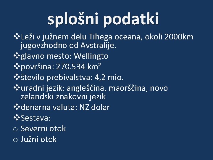 splošni podatki v. Leži v južnem delu Tihega oceana, okoli 2000 km jugovzhodno od