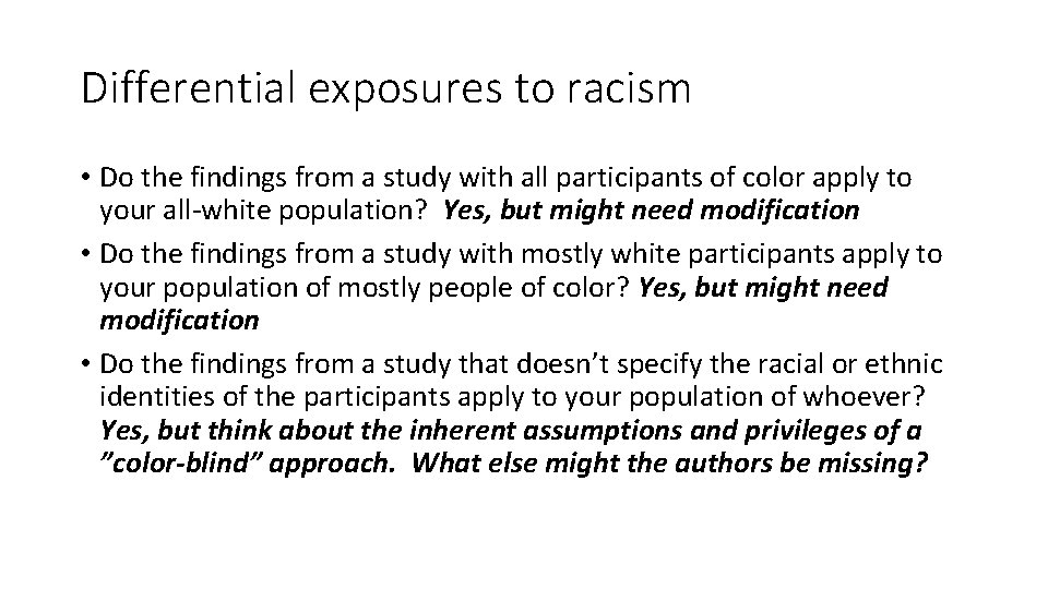 Differential exposures to racism • Do the findings from a study with all participants