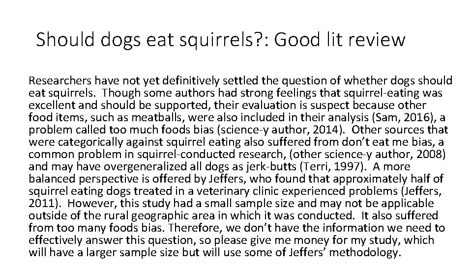 Should dogs eat squirrels? : Good lit review Researchers have not yet definitively settled