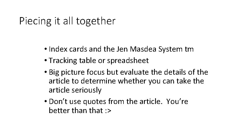Piecing it all together • Index cards and the Jen Masdea System tm •