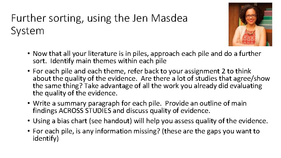 Further sorting, using the Jen Masdea System • Now that all your literature is