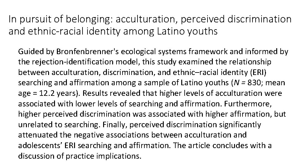 In pursuit of belonging: acculturation, perceived discrimination and ethnic-racial identity among Latino youths Guided