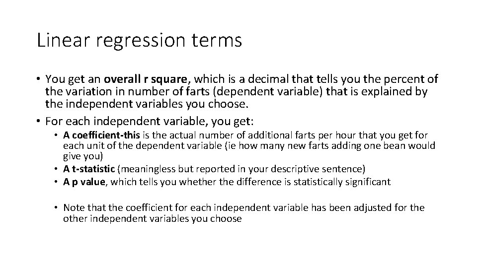 Linear regression terms • You get an overall r square, which is a decimal