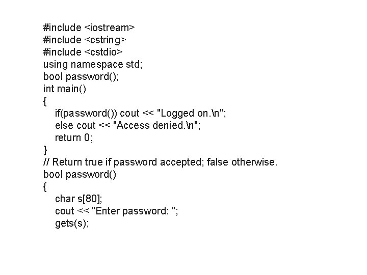 #include <iostream> #include <cstring> #include <cstdio> using namespace std; bool password(); int main() {