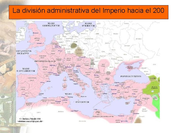 La división administrativa del Imperio hacia el 200 