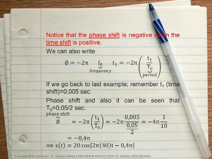 Copyright 2012 | Instructor: Dr. Gülden Köktürk | EED 1004 -INTRODUCTION TO SIGNAL PROCESSING