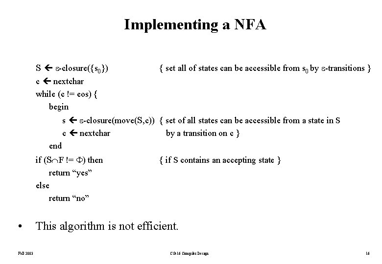 Implementing a NFA S -closure({s 0}) { set all of states can be accessible