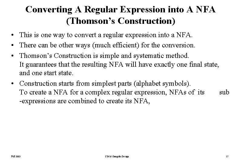 Converting A Regular Expression into A NFA (Thomson’s Construction) • This is one way