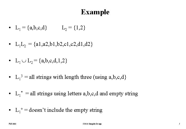 Example • L 1 = {a, b, c, d} L 2 = {1, 2}