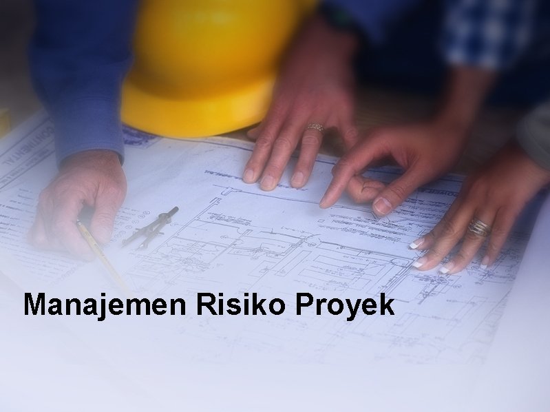 Manajemen Risiko Proyek 