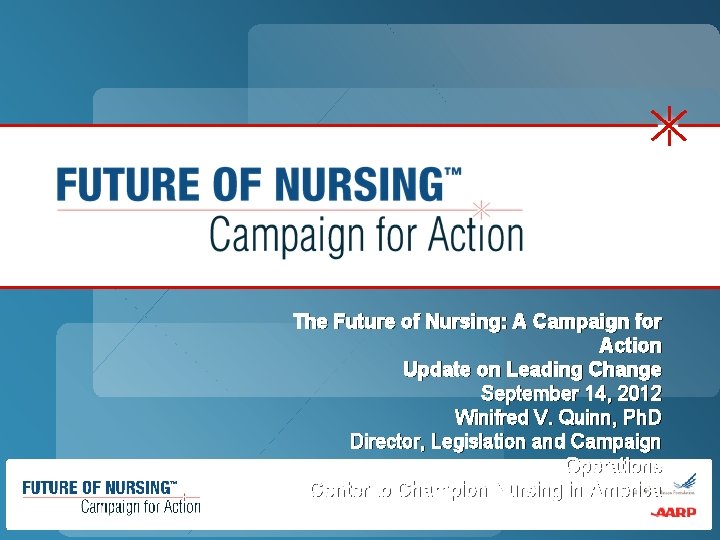 The Future of Nursing: A Campaign for Action Update on Leading Change September 14,