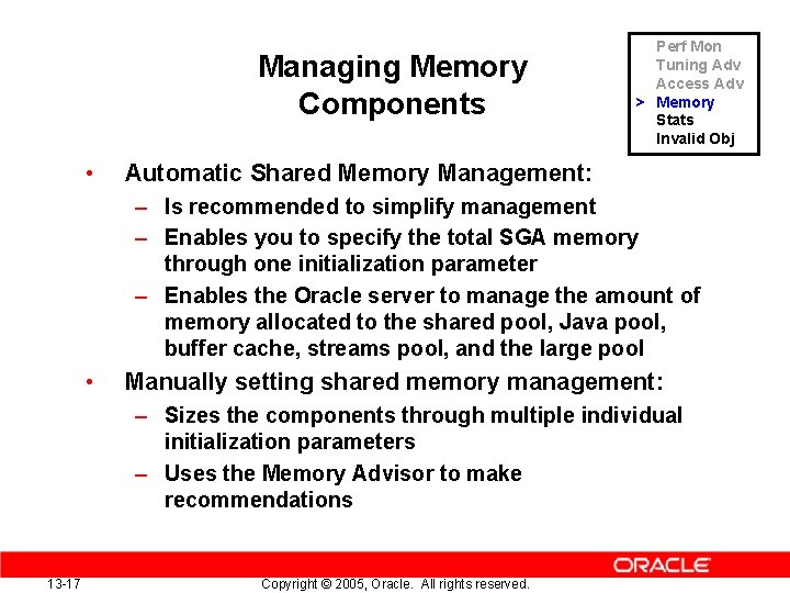 Managing Memory Components • Perf Mon Tuning Adv Access Adv > Memory Stats Invalid