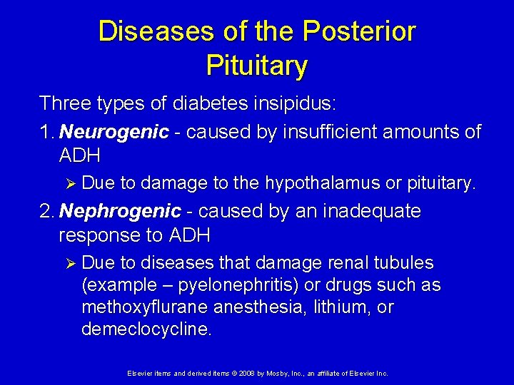 Diseases of the Posterior Pituitary Three types of diabetes insipidus: 1. Neurogenic - caused