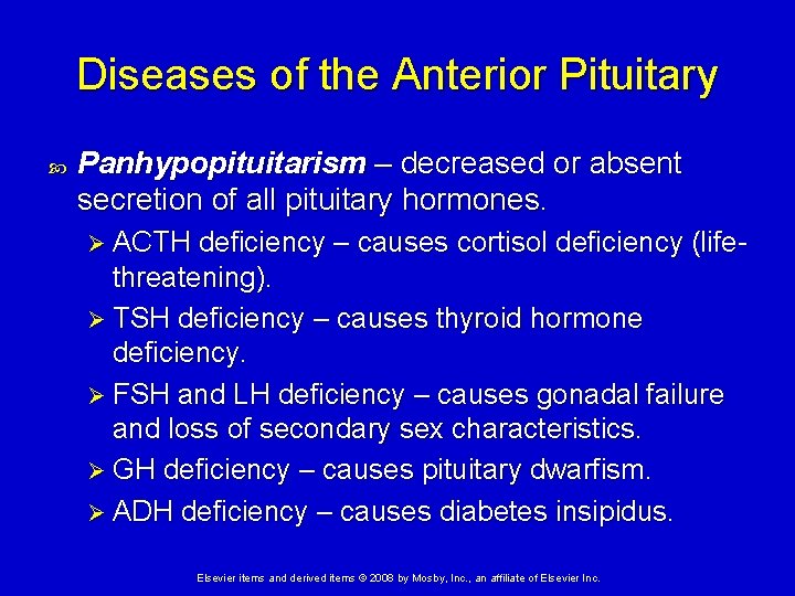 Diseases of the Anterior Pituitary Panhypopituitarism – decreased or absent secretion of all pituitary