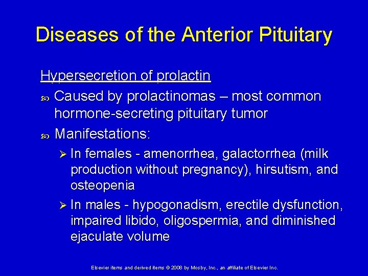 Diseases of the Anterior Pituitary Hypersecretion of prolactin Caused by prolactinomas – most common