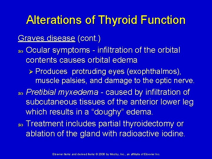 Alterations of Thyroid Function Graves disease (cont. ) Ocular symptoms - infiltration of the