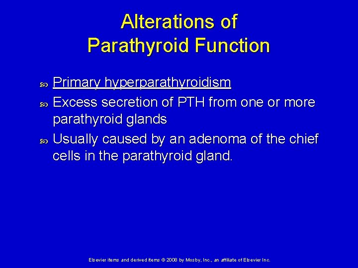 Alterations of Parathyroid Function Primary hyperparathyroidism Excess secretion of PTH from one or more