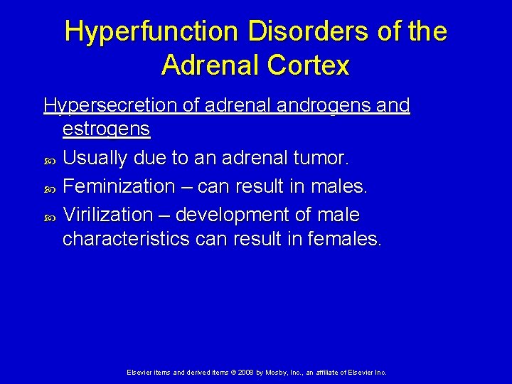 Hyperfunction Disorders of the Adrenal Cortex Hypersecretion of adrenal androgens and estrogens Usually due