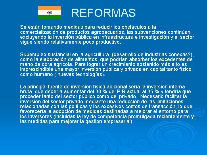 REFORMAS Se están tomando medidas para reducir los obstáculos a la comercialización de productos