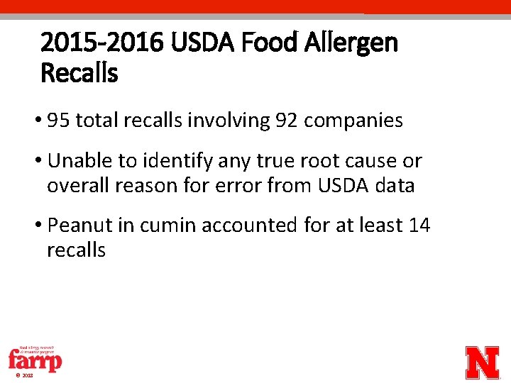 2015 -2016 USDA Food Allergen Recalls • 95 total recalls involving 92 companies • 2015 -2016 USDA Food Allergen Recalls • 95 total recalls involving 92 companies •