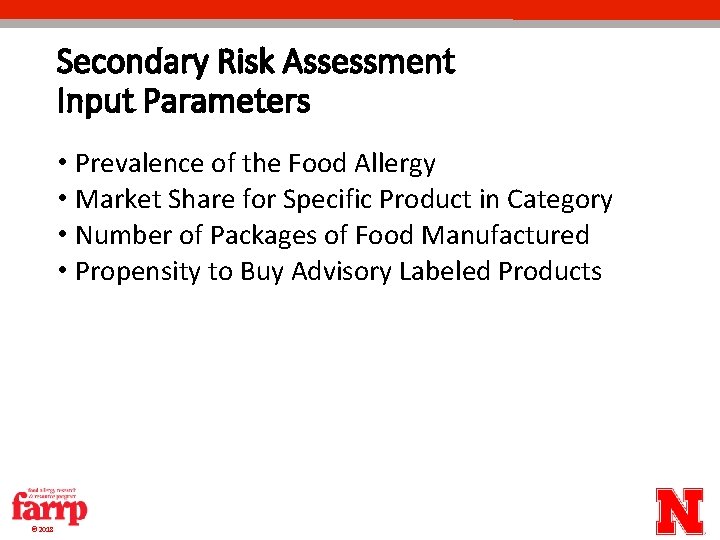 Secondary Risk Assessment Input Parameters • Prevalence of the Food Allergy • Market Share Secondary Risk Assessment Input Parameters • Prevalence of the Food Allergy • Market Share