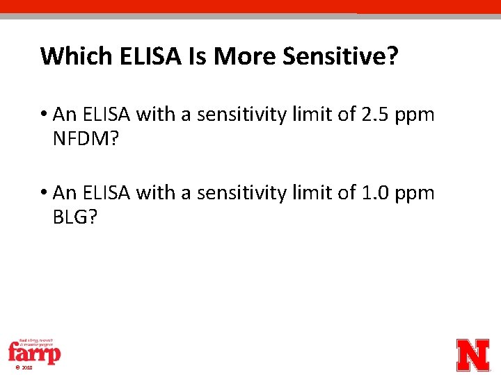 Which ELISA Is More Sensitive? • An ELISA with a sensitivity limit of 2. Which ELISA Is More Sensitive? • An ELISA with a sensitivity limit of 2.