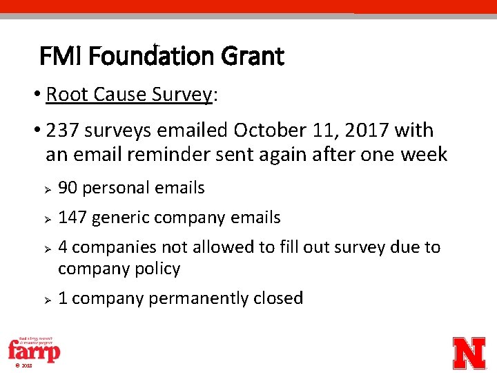 FMI Foundation Grant • Root Cause Survey: • 237 surveys emailed October 11, 2017 FMI Foundation Grant • Root Cause Survey: • 237 surveys emailed October 11, 2017