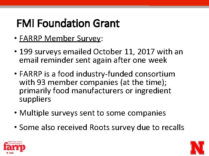 FMI Foundation Grant • FARRP Member Survey: • 199 surveys emailed October 11, 2017 FMI Foundation Grant • FARRP Member Survey: • 199 surveys emailed October 11, 2017