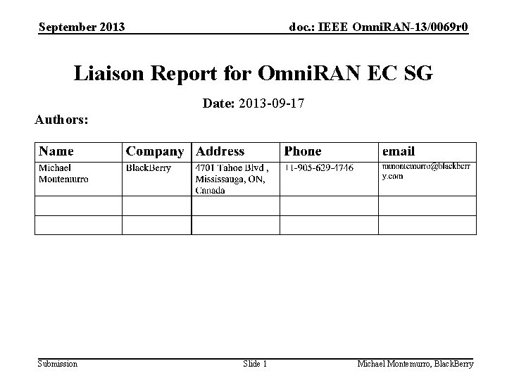 September 2013 doc. : IEEE Omni. RAN-13/0069 r 0 Liaison Report for Omni. RAN