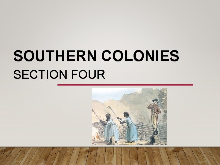 SOUTHERN COLONIES SECTION FOUR 