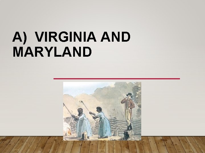 A) VIRGINIA AND MARYLAND 