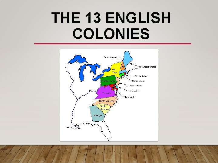 THE 13 ENGLISH COLONIES 