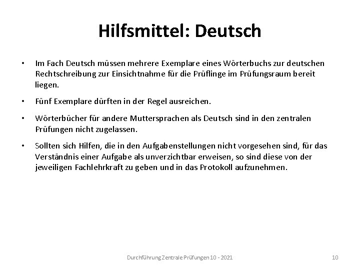 Hilfsmittel: Deutsch • Im Fach Deutsch müssen mehrere Exemplare eines Wörterbuchs zur deutschen Rechtschreibung